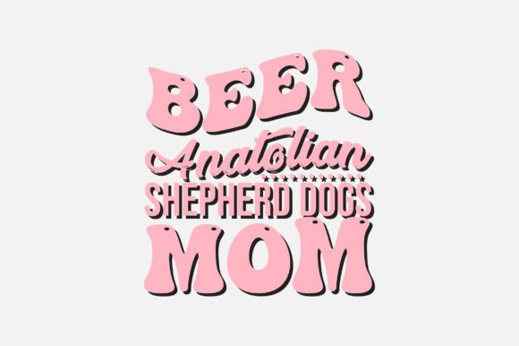 Beer Anatolian Shepherd Dogs Mom SVG: Graphics & Crafts