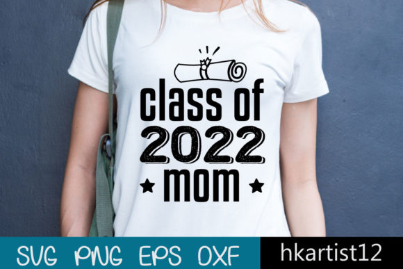 Class of 2022 Mom SVG Cut File: Graphics and Crafts for Branding