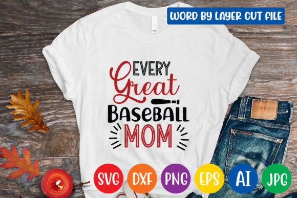Every Great Baseball Mom Svg Design