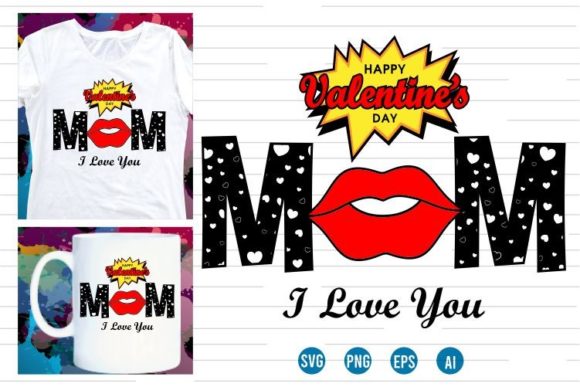 Happy Valentine's Day Mom Svg Graphics and Crafts