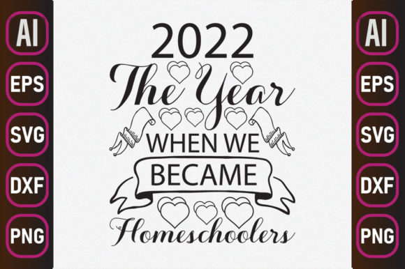 Homeschool Mom Svg Design, 2022 the Year