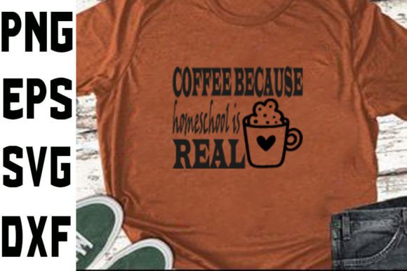 Homeschool Mom Svg Design, Coffee Because