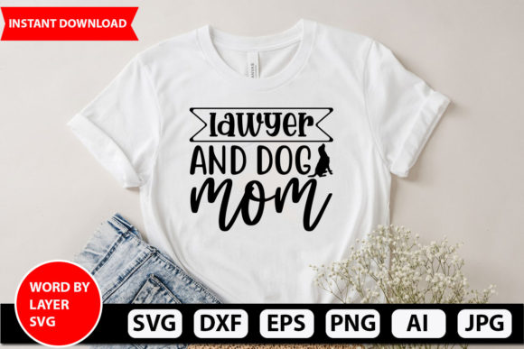 Lawyer and Dog Mom Svg Design: Graphics and Crafts for Digital Sellers