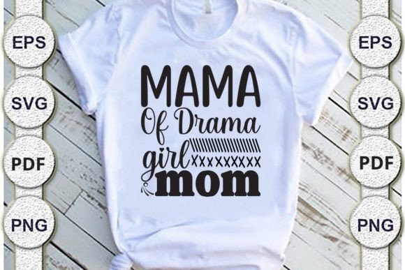Mama of Drama Girl Mom, Mom Svg Design
