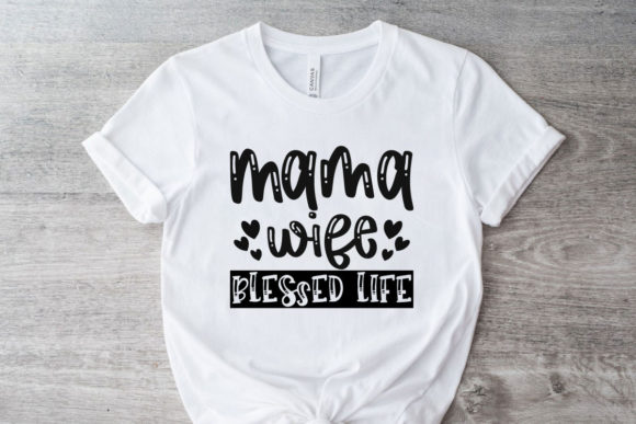 Mama Wife Blessed Life SVG for Crafts