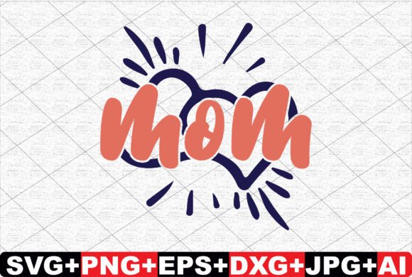 Mom SVG Cut File: Graphics and Crafts