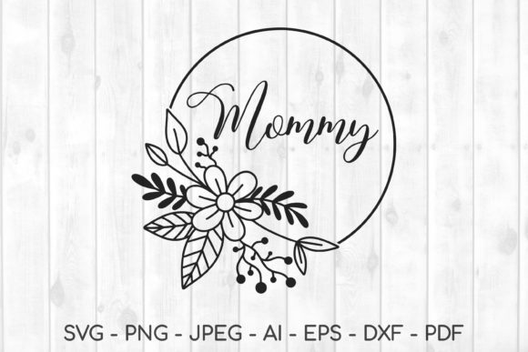 Mommy Svg: Graphics for Crafts