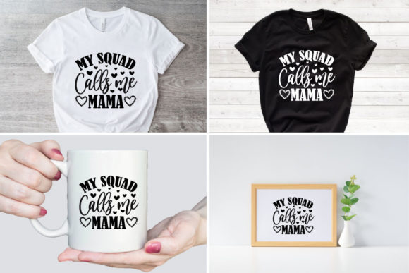 My Squad Calls Me Mama SVG L Mom SVG Graphics & Crafts