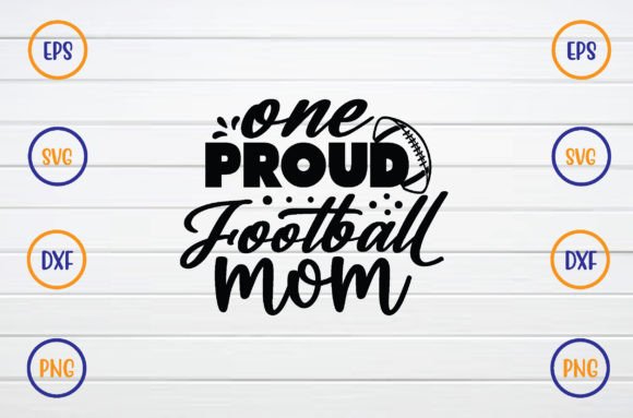 One Proud Football Mom Svg: Graphics for Crafts and Content