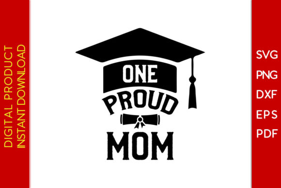 One Proud Mom SVG Mother's Day Design