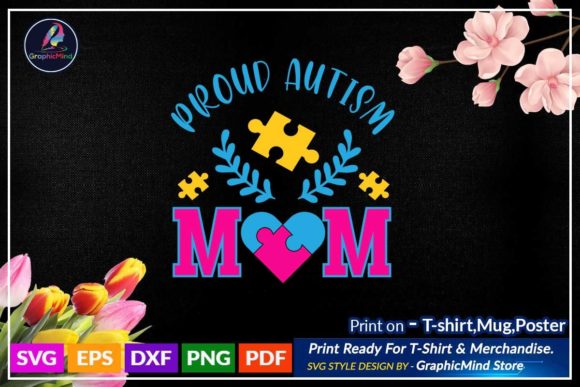 Proud Autism Mom Svg T Shirt Design: Graphics & Crafts