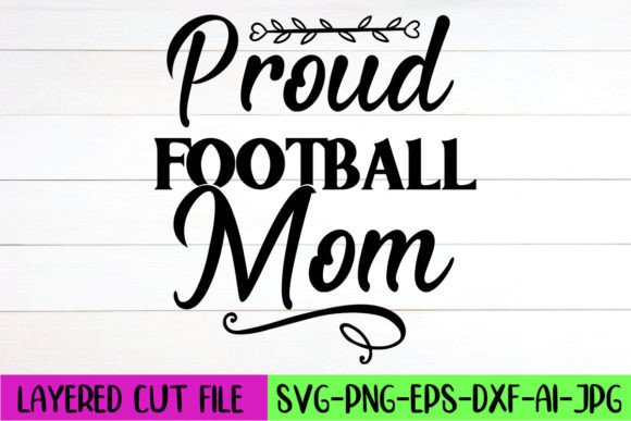 Proud Football Mom SVG Design for Crafts