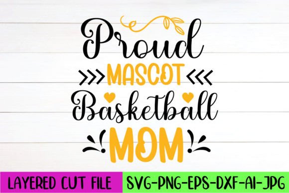 Proud Mascot Basketball Mom SVG Design