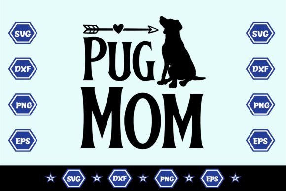 Pug Mom SVG Sublimation Design for Graphics and Crafts