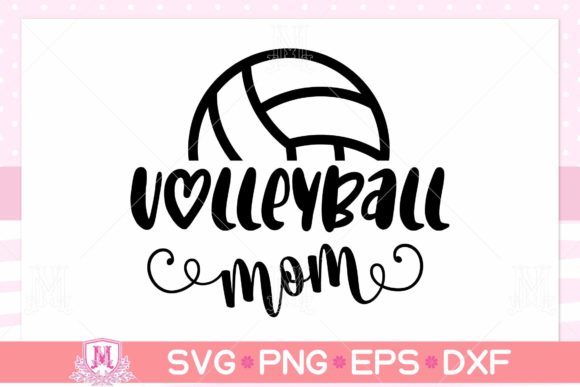 Volleyball Mom SVG: Graphics for Crafts