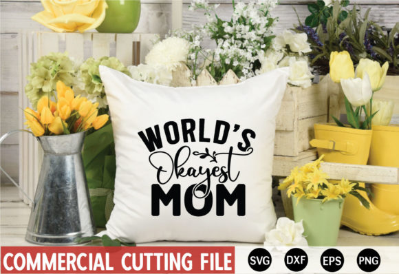 World-2s-okayest-mom SVG: Graphics for Crafts